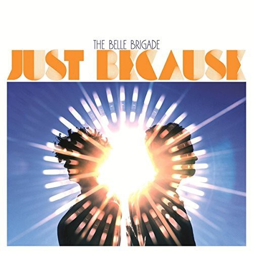 Belle Brigade - Just Because in the group VINYL / Pop at Bengans Skivbutik AB (1151403)
