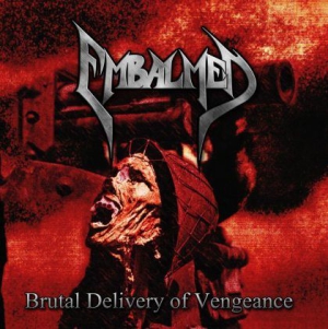 Embalmed - Brutal Delivery Of Vengeance in the group CD / Hårdrock/ Heavy metal at Bengans Skivbutik AB (1151422)