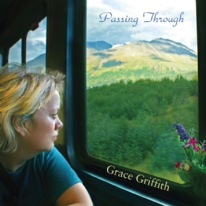Grace Griffith - Passing Through in the group CD / Pop-Rock,Svensk Folkmusik at Bengans Skivbutik AB (1151456)