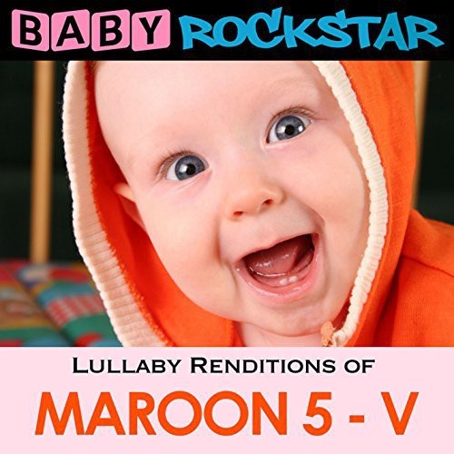 Baby Rockstar - Lullaby Renditions Of Maroon 5 - V in the group CD / Pop at Bengans Skivbutik AB (1151461)