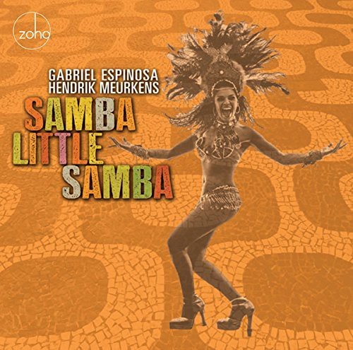 Espinosa Gabriel & Hendrik Meurkens - Samba Little Samba in the group CD / Worldmusic/ Folkmusik at Bengans Skivbutik AB (1151579)