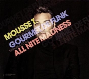 Mousse T. - Gourmet De Funk/All Nite Madne in the group CD / Dance-Techno at Bengans Skivbutik AB (1152234)