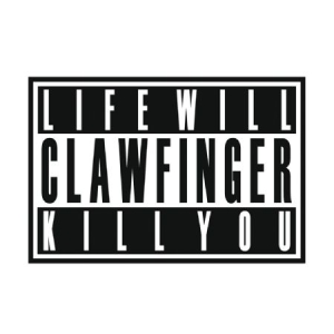 Clawfinger - Life Will Kill You in the group CD / Hårdrock at Bengans Skivbutik AB (1152319)