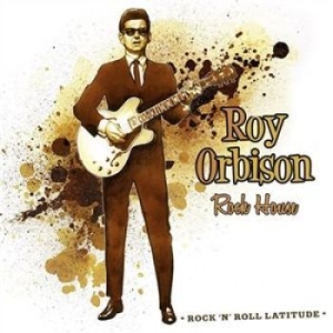 Orbison Roy - Rock'n'roll Latitude 13 Rock House in the group CD / Rock at Bengans Skivbutik AB (1153944)