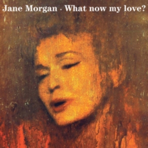 Morgan Jane - What Now My Love? in the group CD / Pop-Rock at Bengans Skivbutik AB (1154814)