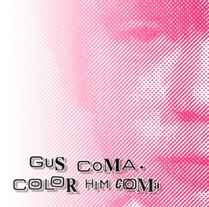 Gus Coma - Color Him Coma in the group CD / Pop at Bengans Skivbutik AB (1154955)