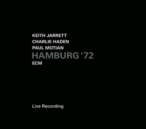 Keith Jarrett/Charlie Haden/Paul Mo - Hamburg '72 (Live Recording) i gruppen VI TIPSAR / Klassiska lablar / ECM Records hos Bengans Skivbutik AB (1161113)