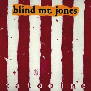 Blind Mr Jones - Tatooine (20Th Anniversary Edition) in the group CD / Pop at Bengans Skivbutik AB (1161190)