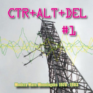 Ctrl + Alt + Del 1 - Modern Wave Monologues in the group CD / Pop-Rock at Bengans Skivbutik AB (1161378)