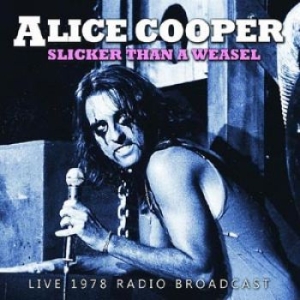 Cooper Alice - Slicker Than A Weasel (1978 Broadca in the group CD / Pop-Rock at Bengans Skivbutik AB (1166195)