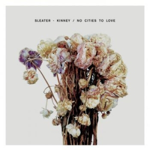 Sleater-Kinney - No Cities To Love in the group VINYL / Pop-Rock at Bengans Skivbutik AB (1166741)