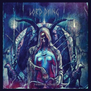 Lord Dying - Poisoned Altars in the group CD / Hårdrock/ Heavy metal at Bengans Skivbutik AB (1166747)