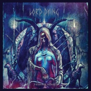 Lord Dying - Poisoned Altars in the group CD / Hårdrock at Bengans Skivbutik AB (1166747)
