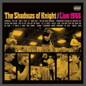 Shadows Of Knight - Live 1966 in the group OUR PICKS / Classic labels / Sundazed / Sundazed CD at Bengans Skivbutik AB (1173426)