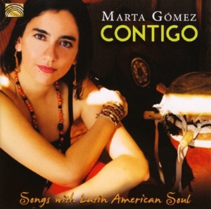 Maria Gomez Contigo - Songs With Latin American Soul in the group CD / Elektroniskt,World Music at Bengans Skivbutik AB (1175621)