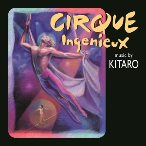 Kitaro - Cirque Ingenieux in the group CD / Dance-Techno,Övrigt at Bengans Skivbutik AB (1176501)