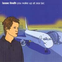 Lindh Lasse - You Wake Up At Sea Tac in the group CD / Pop-Rock at Bengans Skivbutik AB (1176670)