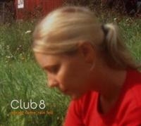 Club 8 - Spring Came,Rain Fell in the group CD / Pop-Rock at Bengans Skivbutik AB (1176672)