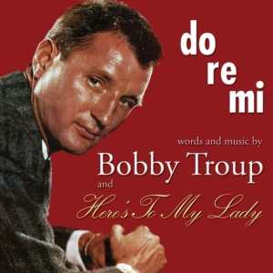 Troup Bobby - Do-Re-Mi / Here's To My Lady in the group CD / Pop-Rock at Bengans Skivbutik AB (1177685)