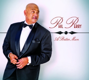 Perry Phil - A Better Man in the group CD / RNB, Disco & Soul at Bengans Skivbutik AB (1177839)