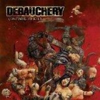 Debauchery - Continue To Kill in the group CD / Hårdrock/ Heavy metal at Bengans Skivbutik AB (1179141)