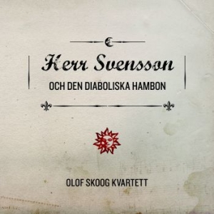 Olof Skoog Kvartett - Herr Svensson Och Den Diaboliska Ha in the group CD / CD Jazz at Bengans Skivbutik AB (1179206)