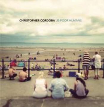Cordoba Christopher - Us Poor Humans in the group CD / Pop at Bengans Skivbutik AB (1182785)
