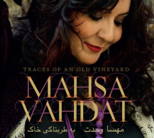 Vahdat Mahsa - Traces Of An Old Vineyard in the group CD / Elektroniskt at Bengans Skivbutik AB (1185448)