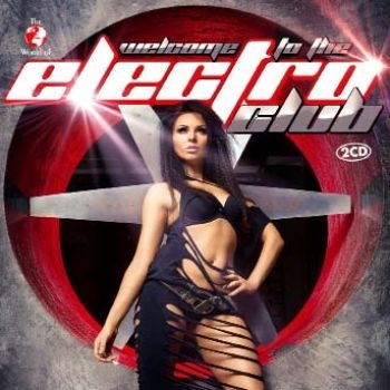 Welcome To The Club Electro - Various in the group CD / Bestsellers at Bengans Skivbutik AB (1185474)