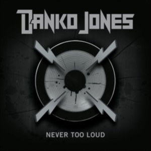 Danko Jones - Never Too Loud in the group CD / Hårdrock,Pop-Rock at Bengans Skivbutik AB (1187040)