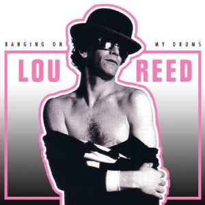 Reed Lou - Banging On My Drums in the group Minishops / Lou Reed at Bengans Skivbutik AB (1187200)