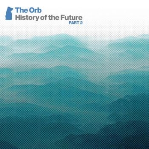 Orb - History Of The Future Part 2 in the group CD / Pop-Rock at Bengans Skivbutik AB (1187218)