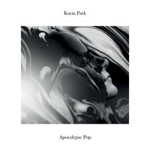Park Karin - Apocalypse Pop in the group OUR PICKS / Stock Sale CD / CD Elektronic at Bengans Skivbutik AB (1187765)