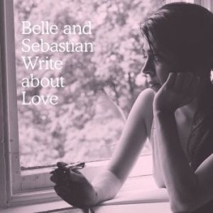Belle & Sebastian - Write About Love in the group Minishops / Belle And Sebastian at Bengans Skivbutik AB (1188120)