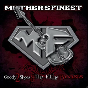 Mother's Finest - Goody 2 Shoes & The Filthy Bea in the group CD / Rock at Bengans Skivbutik AB (1188928)