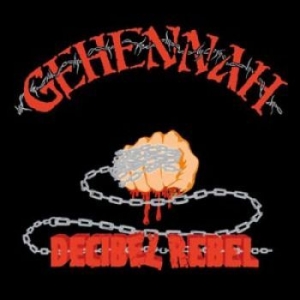 Gehennah - Decibel Rebel (Re-Issue) in the group CD / Hårdrock/ Heavy metal at Bengans Skivbutik AB (1189755)
