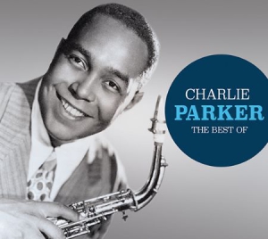 Parker Charlie - Best Of Charlie Parker in the group CD / Jazz/Blues at Bengans Skivbutik AB (1191440)