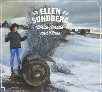 Sundberg Ellen - White Smoke And Pines in the group CD / Bestsellers at Bengans Skivbutik AB (1192396)