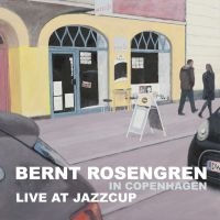 Rosengren Bernt - Live At Jazzcup in the group CD / Jazz at Bengans Skivbutik AB (1193497)