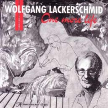 Lackerschmid Wolfgang - One More Life in the group CD / Bestsellers at Bengans Skivbutik AB (1193534)