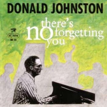 Johnston Donald - There's No Forgetting You in the group CD / Jazz/Blues at Bengans Skivbutik AB (1193535)