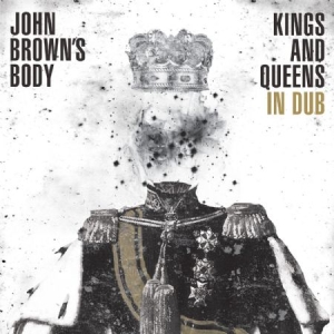 John Brown's Body - Kings & Queens In Dub in the group CD / Reggae at Bengans Skivbutik AB (1193594)