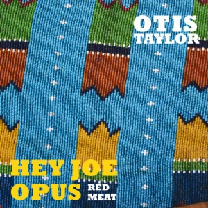 Taylor Otis - Hey Joe Opus Red Meat in the group CD / Rock at Bengans Skivbutik AB (1193613)