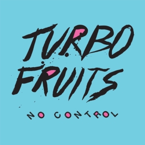 Turbo Fruits - No Control in the group VINYL / Pop-Rock at Bengans Skivbutik AB (1193629)