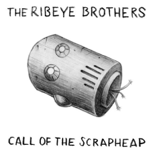 Ribeye Brothers - Call Of Thescrapheap in the group CD / Rock at Bengans Skivbutik AB (1193635)
