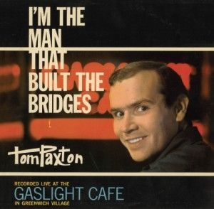 Paxton Tom - Im The Man That Built The Bridges in the group CD / Pop at Bengans Skivbutik AB (1193681)