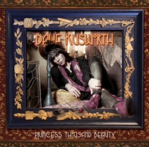 Kusworth Dave - Princess Thousand Beauty in the group CD / Rock at Bengans Skivbutik AB (1193801)