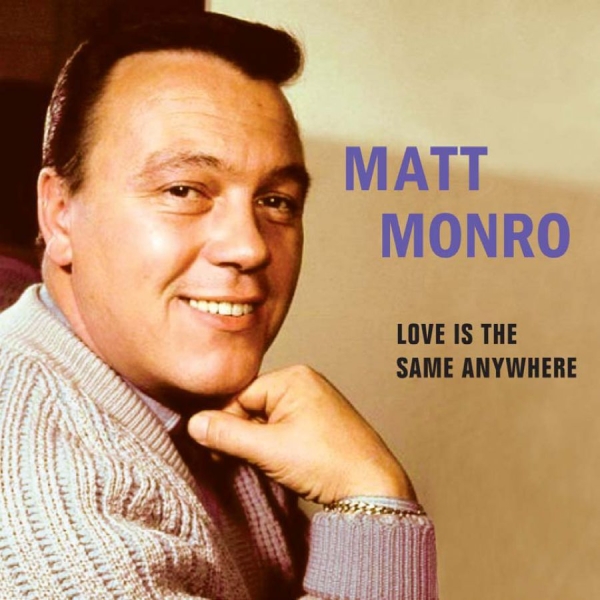 Monro Matt - Love Is The Same Anywhere in the group CD / Bestsellers at Bengans Skivbutik AB (1244355)