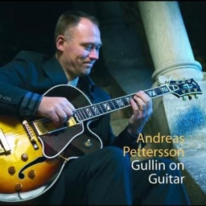Pettersson Andreas - Gullin On Guitar in the group CD / Jazz at Bengans Skivbutik AB (1246164)