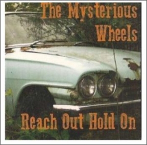 Mysterious Wheels - Reach Out Hold On in the group CD / Pop-Rock at Bengans Skivbutik AB (1246774)